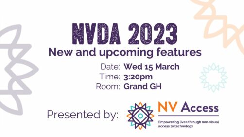 A preview of the title slide for the 2023 CSUN NV Access presentation. Text: NVDA 2023 New and upcoming features Date: Wed 15 March Time: 3:20pm Room: Grand GH Presented by NV Access (With NV Access logo and several sunburst design elements around the edge).