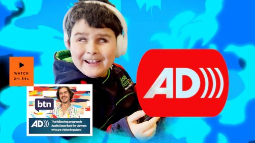 Preview image from the BTN video showing Reece, smiling and wearing headphones, with the "AD)))" logo in red, and a thumbnail for BTN with a notice that the show has Audio Description. All on a colourful background of blues.